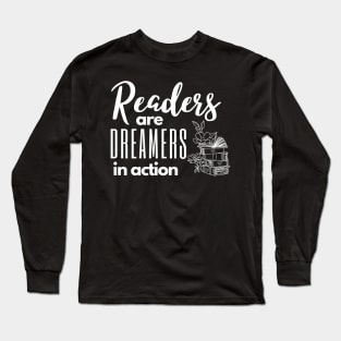 Readers are Dreamers in action Long Sleeve T-Shirt